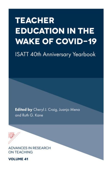 Teacher Education in the Wake of Covid-19: ISATT 40th Anniversary Yearbook