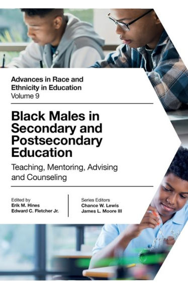 Black Males in Secondary and Postsecondary Education: Teaching, Mentoring, Advising and Counseling
