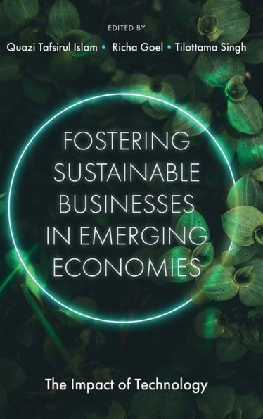 Fostering Sustainable Businesses in Emerging Economies: The Impact of Technology