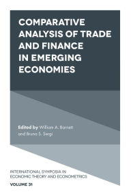 Title: Comparative Analysis of Trade and Finance in Emerging Economies, Author: William A. Barnett