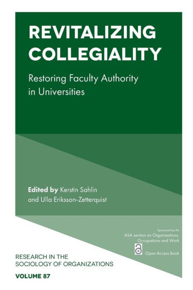 Revitalizing Collegiality: Restoring Faculty Authority in Universities