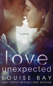 Title: Love Unexpected, Author: Louise Bay