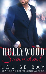 Title: Hollywood Scandal, Author: Louise Bay