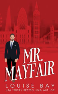 Title: Mr. Mayfair, Author: Louise Bay