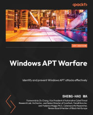 Title: Windows APT Warfare: Identify and prevent Windows APT attacks effectively, Author: Sheng-Hao Ma