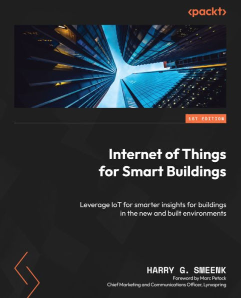 Internet of Things for Smart Buildings: Leverage IoT smarter insights buildings the new and built environments
