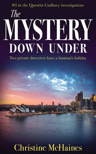 The Mystery Down Under: Two private detectives have a busman's holiday