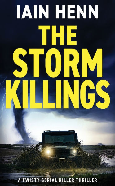 The Storm Killings: A twisty serial killer thriller