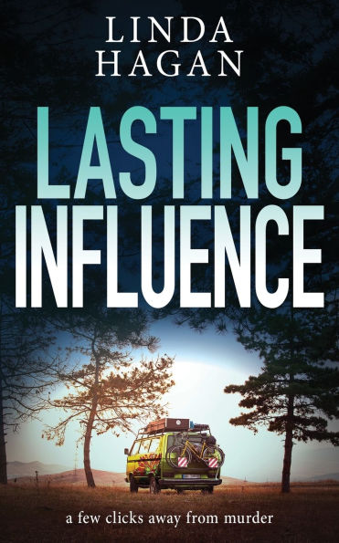 Lasting Influence: A few clicks away from murder