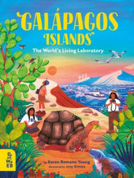 Title: Galápagos Islands: The World's Living Laboratory, Author: Karen Romano Young