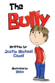 Download books for ipod kindle The Bully 9781804680063 by Justin Michael Canel, Justin Michael Canel PDF MOBI English version