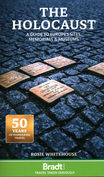 The Holocaust: Europe's Sites, Museums and Memorials