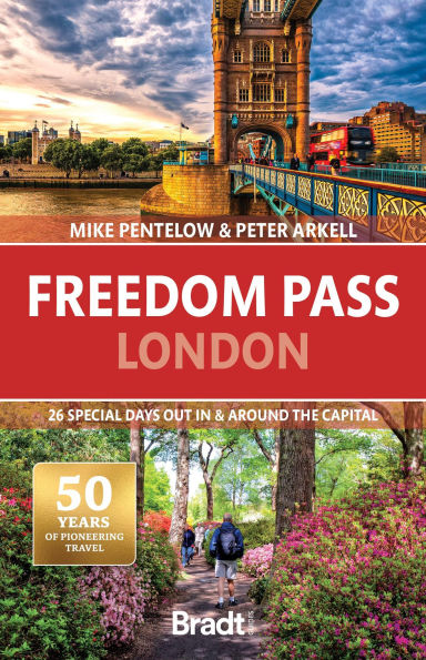 Freedom Pass London: 26 Special Days Out and Around the Capital