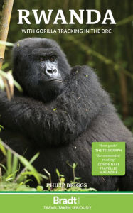 Title: Rwanda : with gorilla tracking in the DRC, Author: Philip Briggs