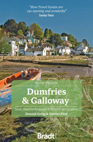 Title: Dumfries & Galloway: Local, Characterful Guides to Britain's Special Places, Author: Donald Greig