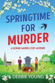 Title: Springtime For Murder, Author: Debbie Young