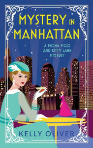 Title: Mystery in Manhattan, Author: Kelly Oliver