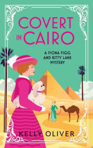 Title: Covert in Cairo, Author: Kelly Oliver