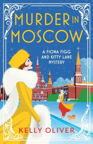 Title: Murder in Moscow, Author: Kelly Oliver