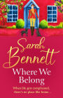 Where We Belong: The start of a heartwarming, romantic series from Sarah Bennett