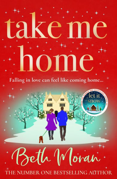 Take Me Home: The uplifting, heartwarming novel from NUMBER ONE BESTSELLER Beth Moran