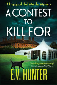 Title: A Contest To Kill For, Author: E.V. Hunter