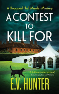 Title: A Contest To Kill For, Author: E.V. Hunter