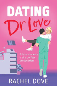 Title: Dating Dr Love, Author: Rachel Dove