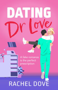 Download new free books online Dating Dr Love: The brand new funny and flirty medical romance from Rachel Dove for 2025  by Rachel Dove 9781804836187