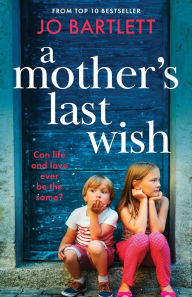 Free computer books download pdf A Mother's Last Wish DJVU CHM PDB 9781804839911 by Jo Bartlett (English Edition)