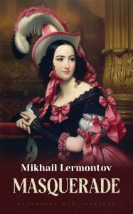 Title: Masquerade, Author: Mikhail Lermontov