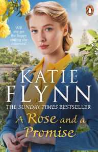 Title: A Rose and a Promise, Author: Katie Flynn