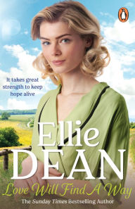 Title: Love Will Find a Way, Author: Ellie Dean
