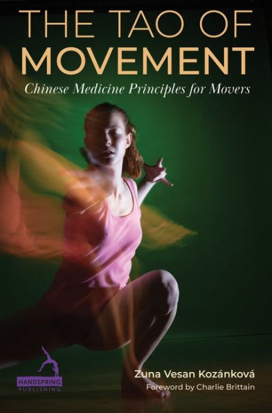 The Tao of Movement: Chinese Medicine Principles for Movers