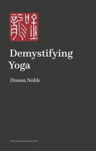 Title: Demystifying Yoga, Author: Donna Noble