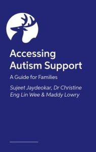 Title: Accessing Autism Support: A Guide for Families, Author: Sujeet Jaydeokar