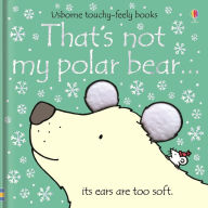 That's not my polar bear...: A Christmas, Holiday and Winter Book