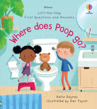 Title: First Questions and Answers: Where Does Poop Go?, Author: Katie Daynes