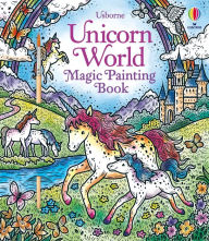 Title: Unicorn World Magic Painting Book, Author: Abigail Wheatley
