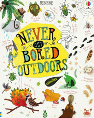 Title: Never Get Bored Outdoors, Author: James Maclaine