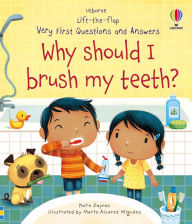 Title: Very First Questions and Answers Why Should I Brush My Teeth?, Author: Katie Daynes