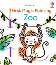 Title: First Magic Painting Zoo, Author: Abigail Wheatley