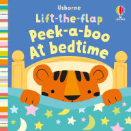 Title: Lift-the-flap Peek-a-boo At Bedtime, Author: Fiona Watt