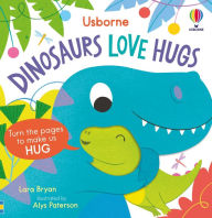 Title: Dinosaurs Love Hugs, Author: Lara Bryan