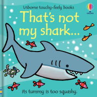 Title: That's Not My Shark, Author: Fiona Watt