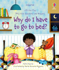 Title: Very First Questions and Answers Why do I have to go to bed?, Author: Katie Daynes