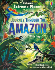 Title: Extreme Planet: Journey Through The Amazon, Author: Rob Lloyd Jones
