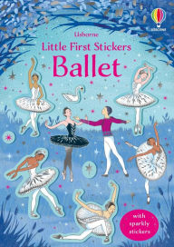 Title: Little First Stickers Ballet, Author: Kirsteen Robson