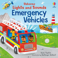 Title: Lights and Sounds Emergency Vehicles, Author: Sam Taplin