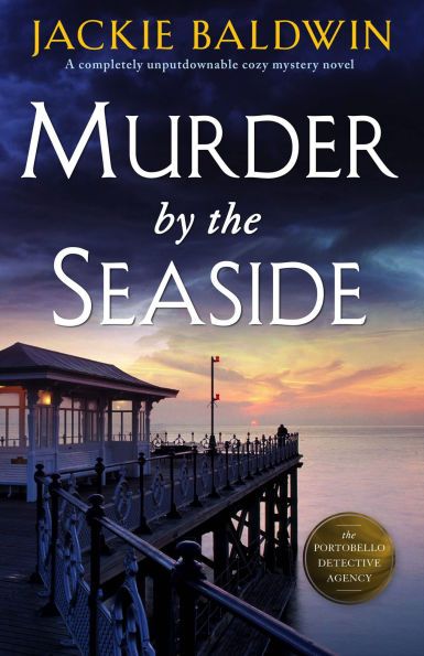 Murder by the Seaside: A Completely Unputdownable Cozy Mystery Novel